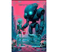 You're a F***ing Skeleton, Jimmy!: Totally Random Stories about Apocalypses - Book One