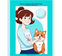 You're a Friend to All of Your Pets: Learn Your and You're Through Fun Rhymes (Wise Tikes Adventures in English)