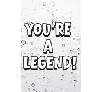You're A Legend NNC: A5 Lined Notebook