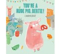 Youre A Rude Pig Bertie! (ebook)