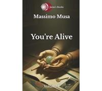 You're Alive: You’re Alive: microstories, questions, to ignite memory and the heart