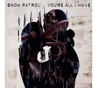 You're All I Have CD1 by Snow Patrol
