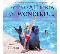 You're All Kinds of Wonderful: A special gift for celebrating uniqueness