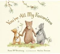 You're All My Favorites: (Cozy Bedtime Board Book for Babies, Toddlers, Preschoolers, and Kids Ages 2-5 Celebrating Family Bonds and Security)
