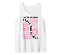 You'Re Amazing Strong and Brave Women You Are Strong Enough Camiseta sin Mangas