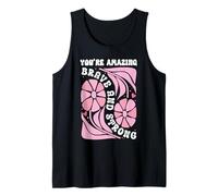 You'Re Amazing Strong and Brave Women You Are Strong Enough Camiseta sin Mangas