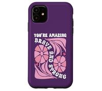 You'Re Amazing Strong and Brave Women You Are Strong Enough Carcasa para iPhone 11