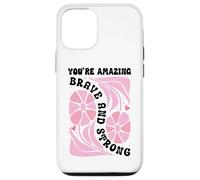 You'Re Amazing Strong and Brave Women You Are Strong Enough Carcasa para iPhone 12/12 Pro
