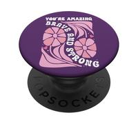 You'Re Amazing Strong and Brave Women You Are Strong Enough PopSockets PopGrip Adhesivo
