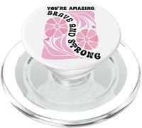 You'Re Amazing Strong and Brave Women You Are Strong Enough PopSockets PopGrip para MagSafe
