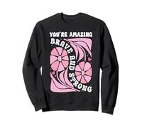 You'Re Amazing Strong and Brave Women You Are Strong Enough Sudadera