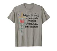 Youre an Absolutely Stunning Murderous Little Creature Smutt Camiseta