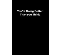 You're Better Than You Think - Notebook 6x9".: A simple lined notebook for personal notes and daily writing.