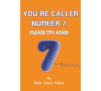 You're Caller Number 7, Please Try Again