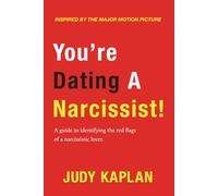 You're Dating A Narcissist!: A guide to identifying the red flags of a narcissistic lover