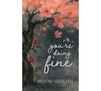 You're Doing Fine: A Memoir of Love and Holding On