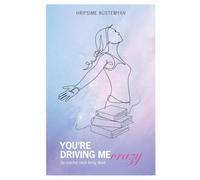 You're Driving Me Crazy: Du machst mich fertig Mari!