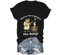 You're Going in The Soup Camisa That's it You're Going in The Soup Camisa con cuello en V para mujer, Negro, S