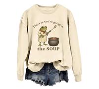 You're Going in the Soup Sudadera That's it You're Going In The Soup Camisa Mujer Hombre, Khika-1, M