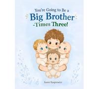 You're Going to Be a Big Brother - Times Three!