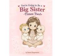 You're Going to Be a Big Sister - Times Two! (Becoming an Older Sibling to Twins)