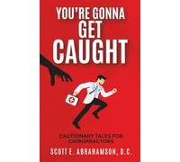 You're Gonna Get Caught: Cautionary Tales For Physicians