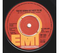 You're Gonna Get Next To Me-7" 45
