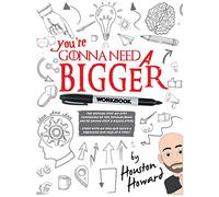 You're Gonna Need a Bigger WORKBOOK: The Official Step-By-Step Companion of You're Gonna Need a Bigger Story
