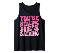 You'Re Healing He's Balding Amor Propio Motivación Camiseta sin Mangas