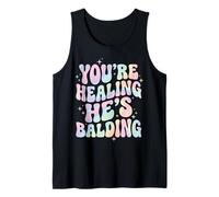 You'Re Healing He's Balding Amor Propio Motivación Camiseta sin Mangas