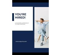 You're Hired!: A Modern Approach to Job Hunting