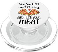 Youre Hot and Cheesy and I Like Your Meat Pizza Funny Couple PopSockets PopGrip para MagSafe