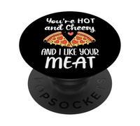 You'Re Hot and Cheesy & I Like Your Meat Pizza Funny Couples PopSockets PopGrip Adhesivo