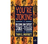 You're Joking: Become an Expert Joke-Teller