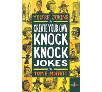 You're Joking: Create your own Knock-Knock Jokes