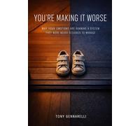 You're Making It Worse: Why Your Emotions Are Running a System They Were Never Designed to Manage