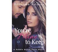You're Mine to Keep (Pebble Brook Falls)