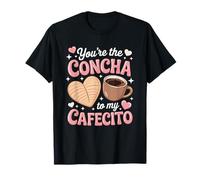 You'Re My Concha To My Cafecito Pan Dulce Love Camiseta