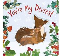 You're My Deerest: A Christmas book of love!