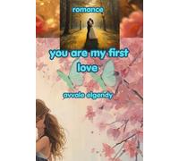 you're my first love !: romance love real story