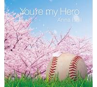 YOURE MY HERO