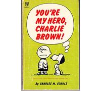 You're My Hero, Charlie Brown (Coronet Books)