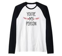You'Re My Person Sign Best Friends Youre My Favorite Person Camiseta Manga Raglan