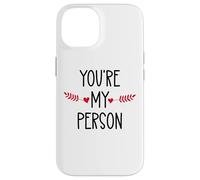 You'Re My Person Sign Best Friends Youre My Favorite Person Carcasa para iPhone 14