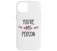 You'Re My Person Sign Best Friends Youre My Favorite Person Carcasa para iPhone 14 Plus
