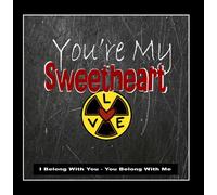 You're My Sweetheart (I Belong With You - You Belong With Me)