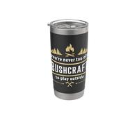 You're Never Too Old Camping fogata al aire libre Bushcraft Vaso térmico de acero inoxidable de doble pared