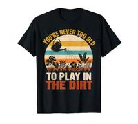 You'Re Never Too Old to Play in The Dirt Gardening Funny Camiseta gráfica económica