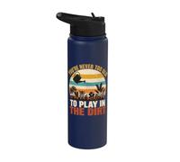 You're Never Too Old to Play in the Dirt Gardening Funny Stainless Steel Insulated Water Bottle