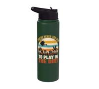 You're Never Too Old to Play in the Dirt Gardening Funny Stainless Steel Insulated Water Bottle